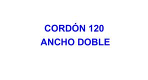 CORDON 120 ANCHO DOBLE
