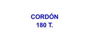 CORDON 180 T.